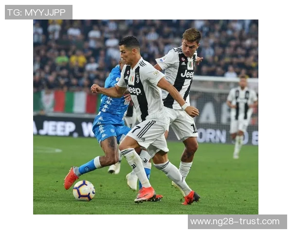 友谊赛精彩回顾尤文图斯逆转那不勒斯战术分析与精彩瞬间分享